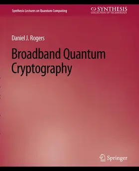 Rogers |  Broadband Quantum Cryptography | Buch |  Sack Fachmedien