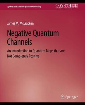 McCracken |  Negative Quantum Channels | Buch |  Sack Fachmedien