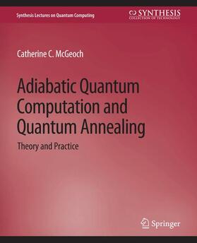 McGeoch |  Adiabatic Quantum Computation and Quantum Annealing | Buch |  Sack Fachmedien
