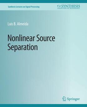 Almeida |  Nonlinear Source Separation | Buch |  Sack Fachmedien