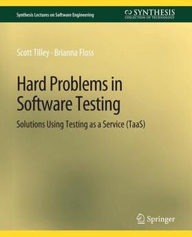 Floss / Tilley |  Hard Problems in Software Testing | Buch |  Sack Fachmedien