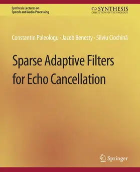 Paleologu / Ciochina / Benesty |  Sparse Adaptive Filters for Echo Cancellation | Buch |  Sack Fachmedien