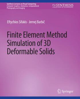 Barbic / Sifakis / Barbic |  Finite Element Method Simulation of 3D Deformable Solids | Buch |  Sack Fachmedien