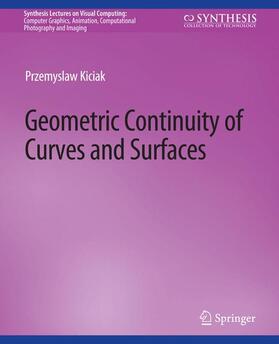 Kiciak |  Geometric Continuity of Curves and Surfaces | Buch |  Sack Fachmedien