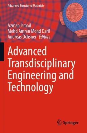 Ismail / Öchsner / Mohd Daril |  Advanced Transdisciplinary Engineering and Technology | Buch |  Sack Fachmedien