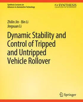 Jin / Li |  Dynamic Stability and Control of Tripped and Untripped Vehicle Rollover | eBook | Sack Fachmedien