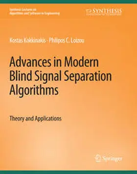 Kokkinakis / Loizou |  Advances in Modern Blind Signal Separation Algorithms | eBook | Sack Fachmedien