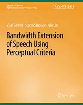 Berisha / Sandoval / Liss |  Bandwidth Extension of Speech Using Perceptual Criteria | eBook | Sack Fachmedien