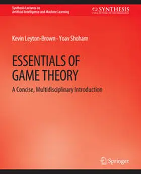 Leyton-Brown / Shoham |  Essentials of Game Theory | eBook | Sack Fachmedien