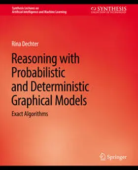 Kraus |  Reasoning with Probabilistic and Deterministic Graphical Models | eBook | Sack Fachmedien