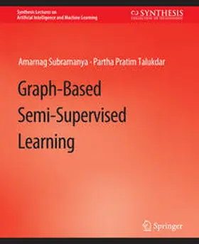 Subramanya / Talukdar |  Graph-Based Semi-Supervised Learning | eBook | Sack Fachmedien