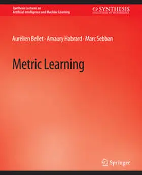 Bellet / Habrard / Sebban |  Metric Learning | eBook | Sack Fachmedien