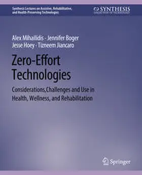 Mihailidis / Boger / Hoey |  Zero Effort Technologies | eBook | Sack Fachmedien