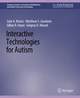 Kientz / Goodwin / Hayes |  Interactive Technologies for Autism | eBook | Sack Fachmedien