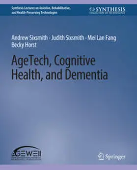 Sixsmith / Fang / Horst |  AgeTech, Cognitive Health, and Dementia | eBook | Sack Fachmedien