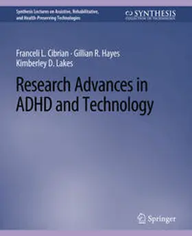 Cibrian / Hayes / Lakes |  Research Advances in ADHD and Technology | eBook | Sack Fachmedien