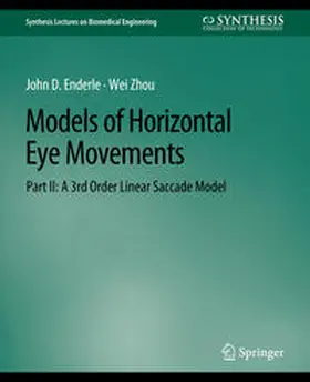 Enderle / Zhou |  Models of Horizontal Eye Movements, Part II | eBook | Sack Fachmedien