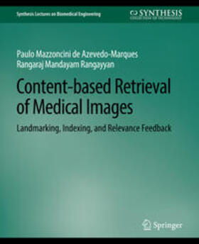 Azevedo-Marques / Rangayyan |  Content-based Retrieval of Medical Images | eBook | Sack Fachmedien