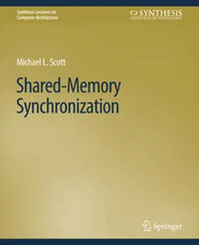 Scott |  Shared-Memory Synchronization | eBook | Sack Fachmedien