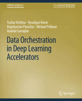 Krishna / Kwon / Parashar |  Data Orchestration in Deep Learning Accelerators | eBook | Sack Fachmedien