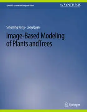 Kang / Quan |  Image-Based Modeling of Plants and Trees | eBook | Sack Fachmedien