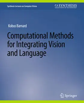 Kanatani / Sugaya |  Computational Methods for Integrating Vision and Language | eBook | Sack Fachmedien