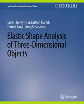 Jermyn / Kurtek / Laga |  Elastic Shape Analysis of Three-Dimensional Objects | eBook | Sack Fachmedien