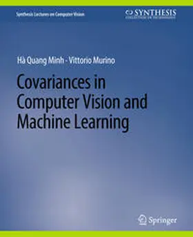 Minh / Murino |  Covariances in Computer Vision and Machine Learning | eBook | Sack Fachmedien