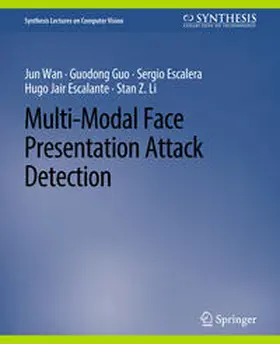 Wan / Guo / Escalera |  Multi-Modal Face Presentation Attack Detection | eBook | Sack Fachmedien