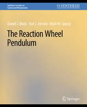 Block / Åström / Spong |  The Reaction Wheel Pendulum | eBook | Sack Fachmedien