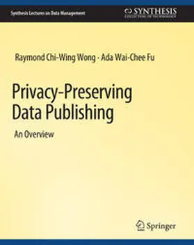 Wong / Wai-Chee Fu |  Privacy-Preserving Data Publishing | eBook | Sack Fachmedien