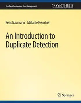 Nauman / Herschel |  An Introduction to Duplicate Detection | eBook | Sack Fachmedien