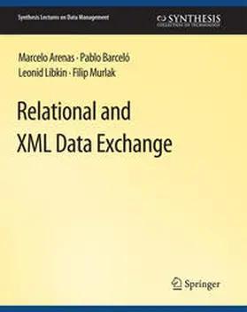 Arenas / Barcelo / Libkin |  Relational and XML Data Exchange | eBook | Sack Fachmedien