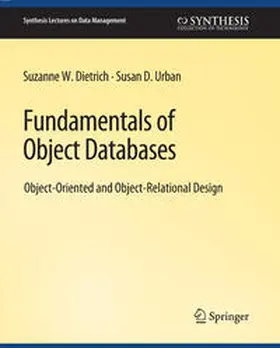 Dietrich / Urban |  Fundamentals of Object Databases | eBook | Sack Fachmedien