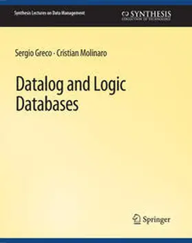 Greco / Molinaro |  Datalog and Logic Databases | eBook | Sack Fachmedien