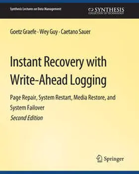 Graefe / Guy / Sauer |  Instant Recovery with Write-Ahead Logging | eBook | Sack Fachmedien