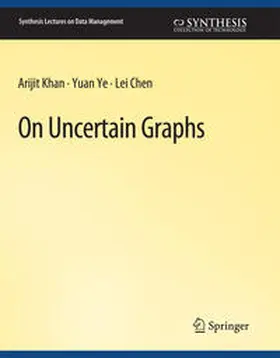 Khan / Ye / Chen |  On Uncertain Graphs | eBook | Sack Fachmedien