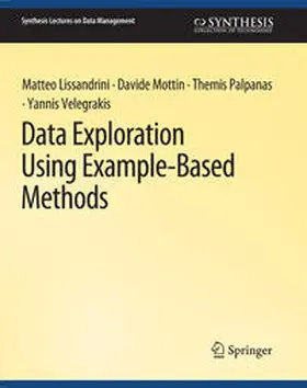 Lissandrini / Mottin / Palpanas |  Data Exploration Using Example-Based Methods | eBook | Sack Fachmedien