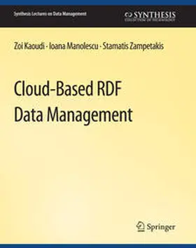 Kaoudi / Manolescu / Zampetakis |  Cloud-Based RDF Data Management | eBook | Sack Fachmedien