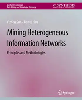 Sun / Han |  Mining Heterogeneous Information Networks | eBook | Sack Fachmedien