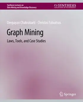 Chakrabarti / Faloutsos |  Graph Mining | eBook | Sack Fachmedien