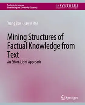 Ren / Han |  Mining Structures of Factual Knowledge from Text | eBook | Sack Fachmedien