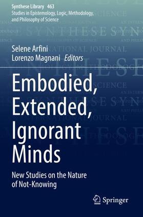 Magnani / Arfini | Embodied, Extended, Ignorant Minds | Buch | 978-3-031-01924-1 | sack.de