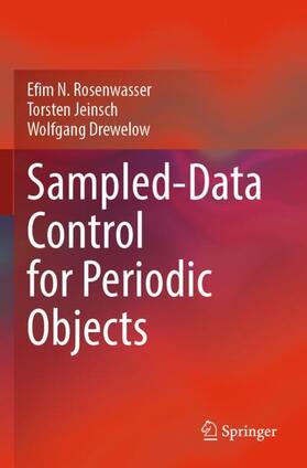 Rosenwasser / Drewelow / Jeinsch |  Sampled-Data Control for Periodic Objects | Buch |  Sack Fachmedien
