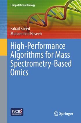 Haseeb / Saeed |  High-Performance Algorithms for Mass Spectrometry-Based Omics | Buch |  Sack Fachmedien