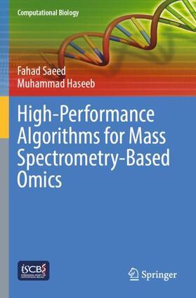 Haseeb / Saeed |  High-Performance Algorithms for Mass Spectrometry-Based Omics | Buch |  Sack Fachmedien