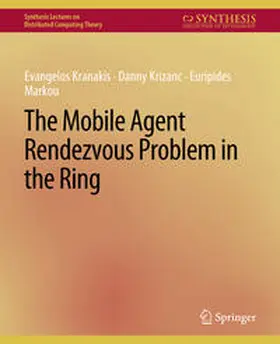 Kranakis / Krizanc / Marcou |  The Mobile Agent Rendezvous Problem in the Ring | eBook | Sack Fachmedien