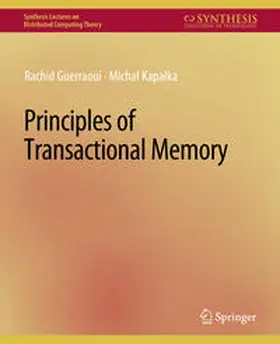 Guerraoui / Kapalka |  Principles of Transactional Memory | eBook | Sack Fachmedien