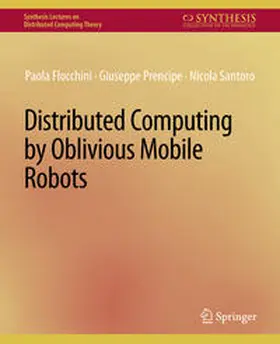 Flocchini / Prencipe / Santoro |  Distributed Computing by Oblivious Mobile Robots | eBook | Sack Fachmedien