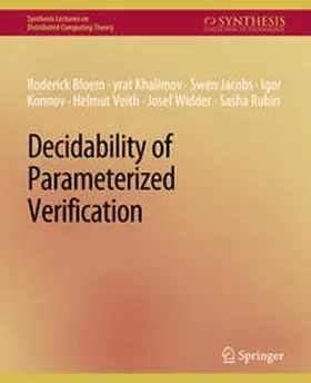 Bloem / Jacobs / Kalimov |  Decidability of Parameterized Verification | eBook | Sack Fachmedien